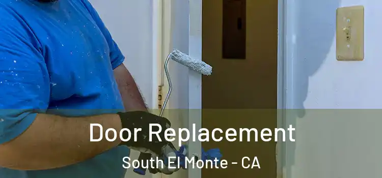 Door Replacement South El Monte - CA